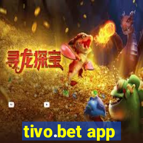 tivo.bet app